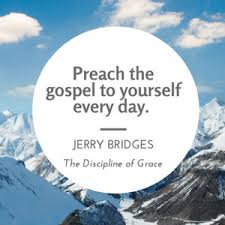 preach gospel to self